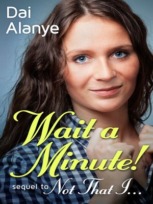 cover image of Wait a Minute!